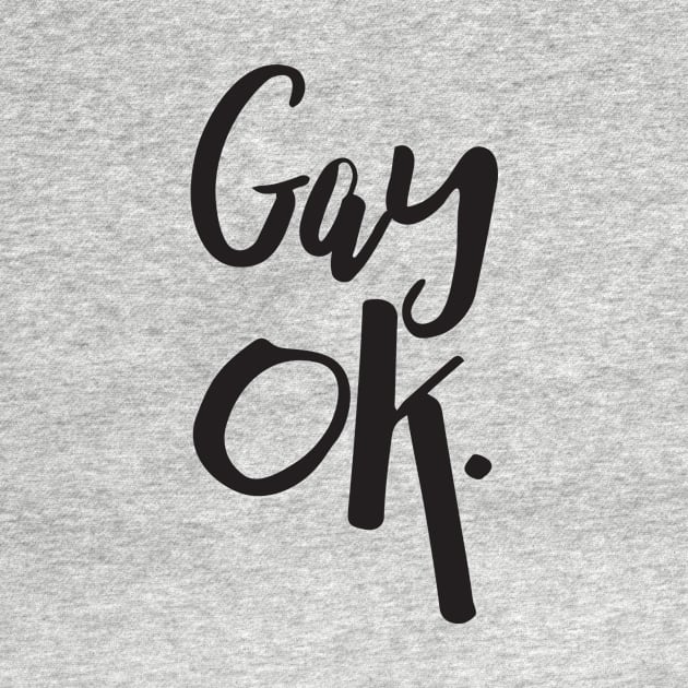 Gay OK LGBT Pride by ProudToBeHomo